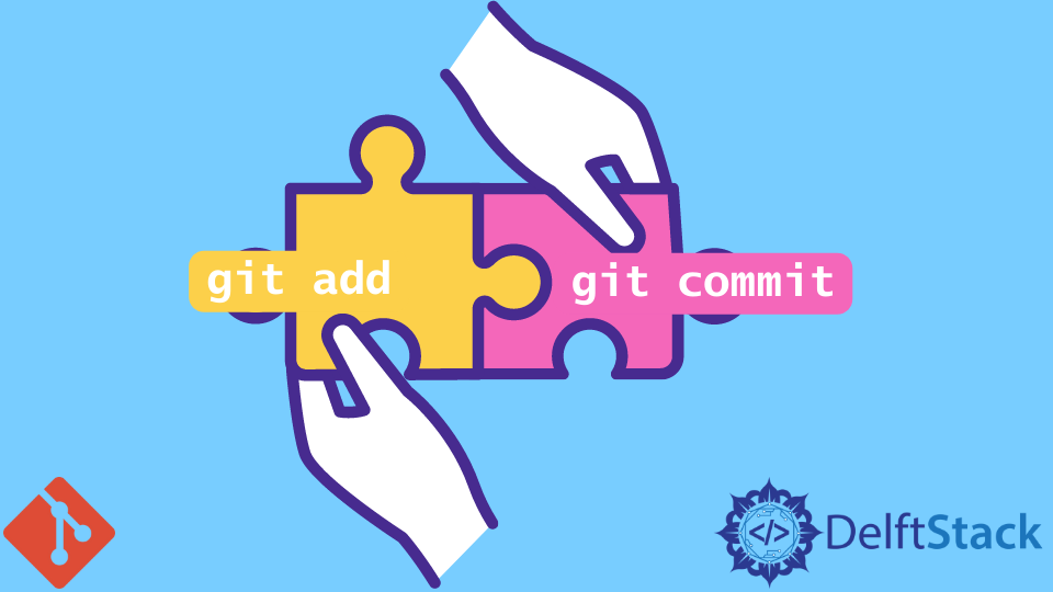 Git Add And Git Commit In One Command Delft Stack